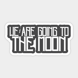 to the MOON Sticker